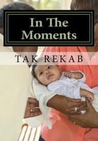 In the Moments: (a Story of God's Grace) 197980012X Book Cover