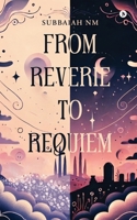 From Reverie to Requiem B0FF469Q9T Book Cover