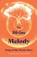 The Divine Melody: Song of the Mystic Dove 1925320251 Book Cover