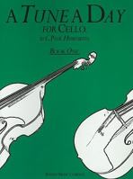 A Tune a Day - Cello: Book 1 0711915547 Book Cover