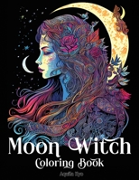 Moon Witch Coloring Book B0C47YQXWZ Book Cover