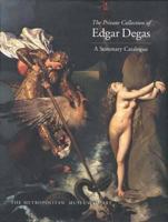The Private Collection of Edgar Degas: A Summary Catalogue 0870998374 Book Cover
