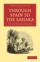Through Spain to the Sahara ... 1720323208 Book Cover