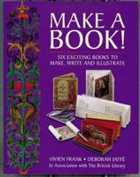 Make a Book: Six Exciting Books to Make, Write, and Illustrate 0711214743 Book Cover