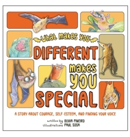 What Makes You Different Makes You Special: A Story About Courage, Self-Esteem, and Finding Your Voice B0FJ3W32ZG Book Cover