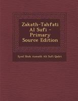 Zakath-Tahfati Al Sufi - Primary Source Edition 1293546895 Book Cover