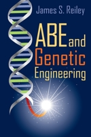 Abe and Genetic Engineering 1682357295 Book Cover