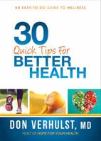 30 Quick Tips for Better Health: An Easy-to-Do Guide to Wellness 1621362094 Book Cover