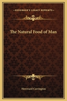 Natural Food of Man 1684225132 Book Cover