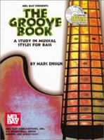 The Groove Book: A Study in Musical Styles for Bass 0786632615 Book Cover