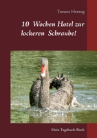 10 Wochen Hotel zur lockeren Schraube: Mein Tagebuch-Buch (German Edition) 3750430535 Book Cover