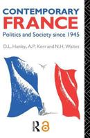 Contemporary France: Politics and Society since 1945 0415025222 Book Cover