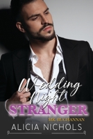 Wedding Night Stranger: A Grumpy Boss Second Chance Small Town Romance B0BXNFH9G1 Book Cover