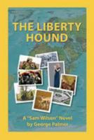 The Liberty Hound: Where Do They Find These Morons Anyway? 1978179367 Book Cover