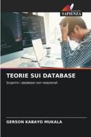 TEORIE SUI DATABASE: Scoprire i database non relazionali (Italian Edition) 3639634497 Book Cover