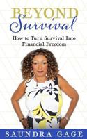 Beyond Survival: How to Turn Survival Into  financial Freedom 198342367X Book Cover