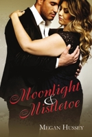 Moonlight and Mistletoe 1680463985 Book Cover