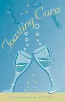 Toasting Cora 0975572105 Book Cover