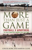 More Than Just a Game: Football v Apartheid 0007302991 Book Cover