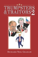 Trumpsters & Traitors 2: Trump or America: Your Choice 0983406073 Book Cover