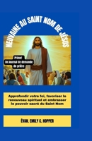 NEUVAINE AU SAINT NOM DE JÉSUS: Approfondir votre foi, favoriser le renouveau Spirituel et embrasser le Pouvoir sacré du Saint Nom (The Powerful and ... Novena Prayer Books Series) (French Edition) B0CNZPTD4W Book Cover