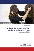 Conflicts Between Muslims and Christians in Egypt: Rumors Based Conflict 365936875X Book Cover