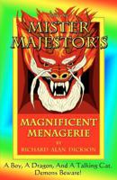 Mister Majestor's Magnificent Menagerie 1466350644 Book Cover