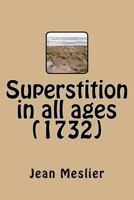 Superstition In All Ages (Common Sense) 1534878017 Book Cover