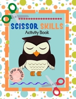 scissor skills activity book: preschool workbook for kids B08XZ42XMP Book Cover
