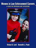 Women in Law Enforcement Careers: A Guide for Preparing and Succeeding (Prentice Hall's Women in Criminal Justice Series) 0131191292 Book Cover