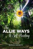 The Allie Ways to Self Healing 1963961048 Book Cover