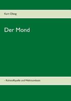 Der Mond: - Rohstoffquelle und Weltraumbasis 3740731818 Book Cover
