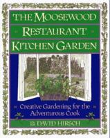 The Moosewood Restaurant Kitchen Garden: Creative Gardening For The Adventurous Cook 0671692399 Book Cover