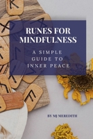 Runes for Mindfulness: A Simple Guide to Inner Peace 1764201248 Book Cover