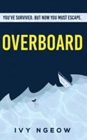 Overboard 1913584003 Book Cover