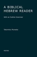 A Biblical Hebrew Reader: With an Outline Grammar 9042934905 Book Cover