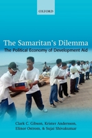 The Samaritan's Dilemma: The Political Economy of Development Aid 0199278857 Book Cover