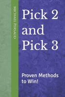 Pick 2 and Pick 3: Proven Methods to Win! B0C4819N4V Book Cover