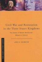 Civil War and Restoration in the Three Stuart Kingdoms: The Career of Randal Macdonnell, Marquis of Antrim (Four Courts History Classics) 1851826262 Book Cover
