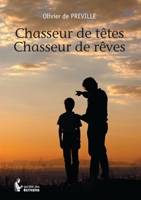 Chasseur de têtes, chasseur de rêves (French Edition) 2748042115 Book Cover