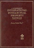 Coursebook in International Intellectual Property (American Casebook Series) 0314230769 Book Cover