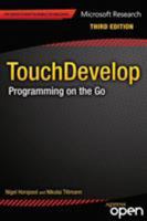 Touchdevelop: Programming on the Go 1430261366 Book Cover