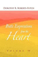 Poetic Expressions from the Heart 1450006140 Book Cover