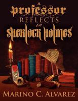 A Professor Reflects on Sherlock Holmes 1780921209 Book Cover