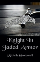 Knight In Jaded Armor (Killer Thrillers, Inc.) B0H7FLY5XM Book Cover