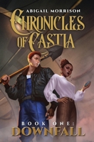 Downfall (Chronicles of Castia) B0GSH1QQDH Book Cover
