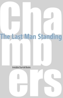 The Last Man Standing (The George Chambers Edition) B0HMHMMW1C Book Cover