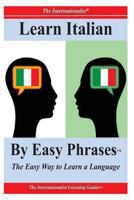 Learn Italian By Easy Phrases 1478131179 Book Cover