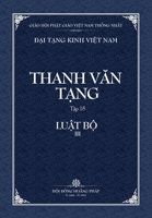 Thanh Van Tang, Tap 15: Luat Tu Phan, Quyen 3 - Bia Mem (Dai Tang Kinh Viet Nam) B0B69VGDX1 Book Cover