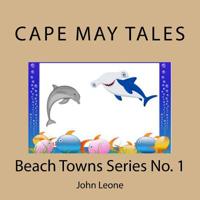 Cape May Tales: Beach Towns Series No. 1 1530285100 Book Cover